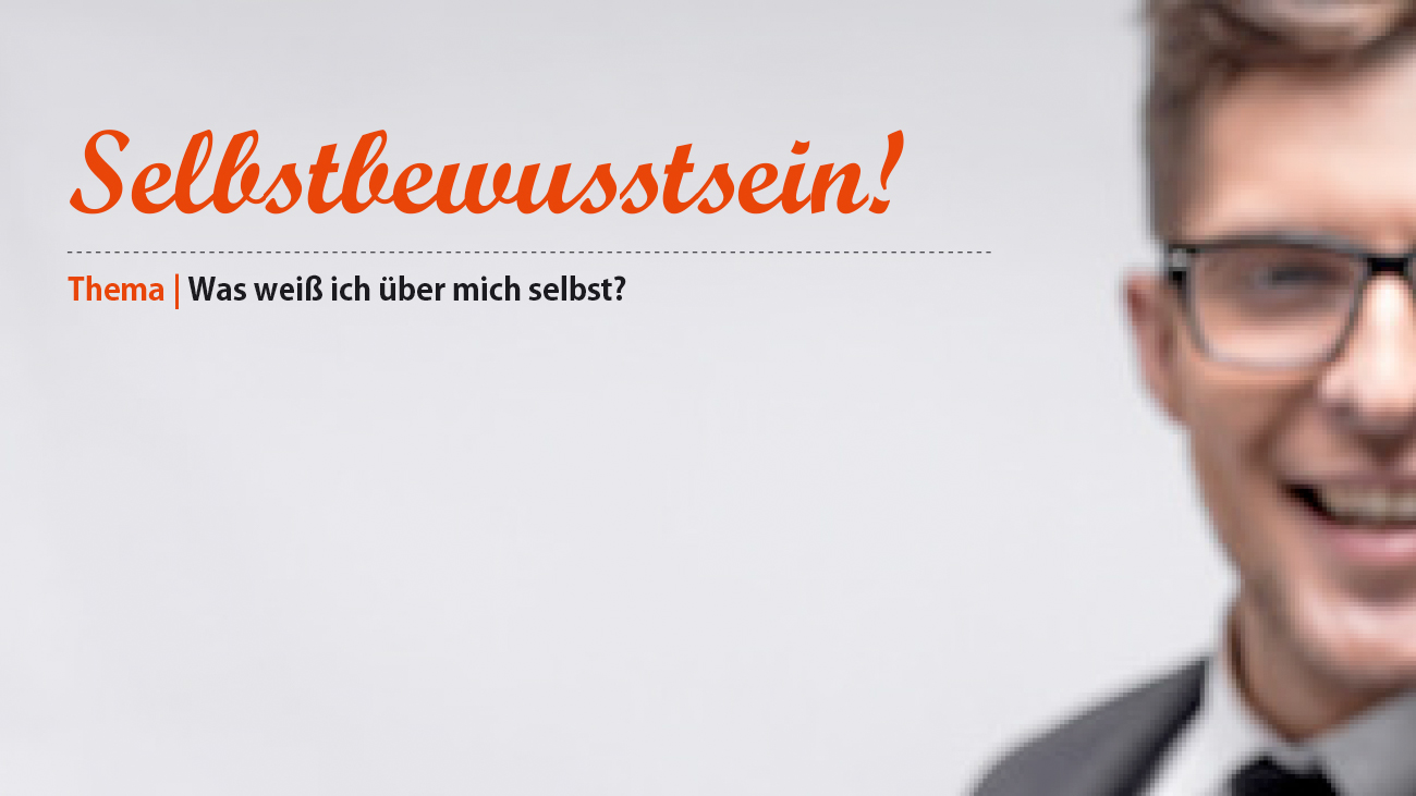 Mehr Selbstbewusstsein!